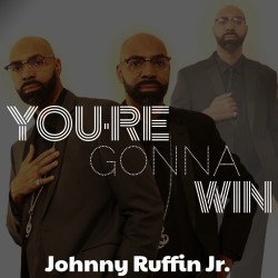 JOHNNY RUFFIN JR. - YOU'RE GONNA WIN