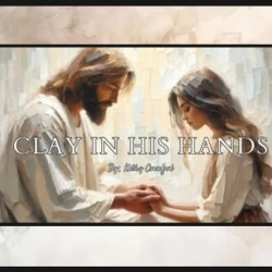 KATHY CRAWFORD - CLAY IN HIS HANDS